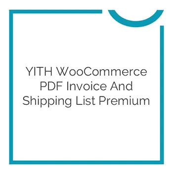 YITH WooCommerce PDF Invoice and Shipping List Premium