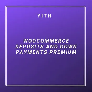 YITH WooCommerce Deposits and Down Payments Premium